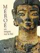 Meroe: Un empire sur le Nil, 