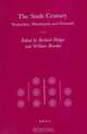 The Sixth Century: Production, Distribution and Demand (TRANSFORMATION OF THE ROMAN WORLD), R. Hodges, William Bowden, Richard Hodges, W. Bowden 