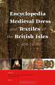 Encyclopaedia of Medieval Dress and Textiles, Gale R. Owen-Crocker 