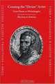 Creating the "Divine" Artist: From Dante to Michelangelo (Cultures, Beliefs and Traditions Medieval and Early Modern Peoples), Patricia A. Emison 