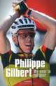 Philippe Gilbert: My Dream Year, Philippe Gilbert, Stephane Thirion 