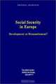 Social Security in Europe: Development or Dismantlement? (Kluwer Sovac Series on Social Security, Vol 3), Niels Ploug, Jon Kvist 
