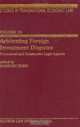 Arbitrating Foreign Investment Disputes: Procedural And Substantive Legal Aspects (Studies in Transnational Economic Law), 