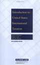 Introduction to United States International Taxation, Paul R. McDaniel, Hugh J. Ault, James R. Repetti 
