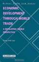 Economic Development Through World Trade: A Developing World Perspective (Global Trade Law), Yong-Shik Lee 