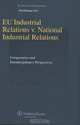 Eu Industrial Relations vs. National Industrial Relations (Studies in Employment and Social Policy) (Studies in Employment and Social Policy Series), Mia Ronnmar 
