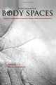Performative Body Spaces: Corporeal Topographies in Literature, Theatre, Dance, and the Visual Arts. (Critical Studies), 