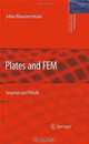 Plates and FEM: Surprises and Pitfalls (Solid Mechanics and Its Applications), J. Blaauwendraad 