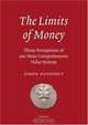 The Limits of Money : Three Perceptions of Our Most Comprehensive Value System, Simon Goudsmit 