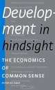 Development in Hindsight: The Economics of Common Sense, Peter de Haan 