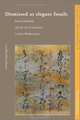 Dismissed As Elegant Fossils: Konoe Nobutada and the Role of Aristocrats in Early Modern Japan (Japonica Neerlandica), Lee Bruschke-Johnson 