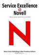 Service Excellence @ Novell: Taking Customer Service from Cost to Profit, 