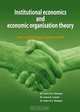 Institutional Economics and Economic Organisation Theory: An Integrated Approach, Louis H. G., Dr. Slangen, Dr. Laura A. Loucks, Dr. Arjen H. l. Slangen 