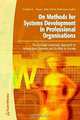 On Methods for Systems Development in Professional Organizations: The Karlstad University Approach to Information Systems and Its Role in Society, Anders G. Nilsson, John Soren Pettersson 
