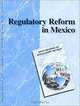 Regulatory Reform in Mexico (Oecd Reviews of Regulatory Reform), Scott H. Jacobs, Organisation for Economic Co-Operation and Development 
