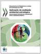 Aplicacao da avaliacao ambiental estrategica: Guia de boas praticas na cooperacao para o desenvolvimento (Portuguese Edition), OECD Publishing 