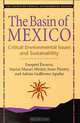 The Basin of Mexico: Critical Environmental Issues and Sustainability, Exequiel Ezcurra, Marisa Mazari-Hiriart, Adrian Guillermo Aguilar, Irene Pisanty, Adri n Guillermo Aguilar 