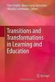 Transitions and Transformations in Learning and Education, 