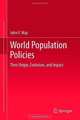 World Population Policies: Their Origin, Evolution, and Impact, John F. May 