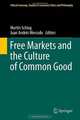Free Markets and the Culture of Common Good (Ethical Economy), 