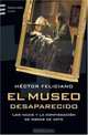 El Museo Desaparecido / El Museo Desaparacido, Hector Feliciano 