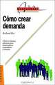 Como Crear Demanda, Richard Ott, Gerardo Gambolini 