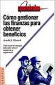 Como Gestionar Las Finanzas Para Obtener Beneficios, Arnold Olenick, Alejandro Tiscornia 