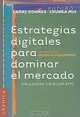 Estrategias digitales para dominar el mercado, Larry Downes, Chunka Mui 