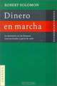 Dinero En Marcha: LA Revolucion En Las Finanzas Internacionales a Partir De 1980, Robert Solomon, Daniel Zadunaisky 
