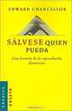Salvese Quien Pueda: Una Historia De LA Especulacion Financiera, Edward Chancellor 
