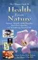 The Ultimate Guide to Health from Nature : Vitamins, Minerals, Herbal Remedies, Bach Flower Remedies, and Aromatherapy Essential Oils, Jon Tillman 