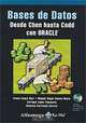 Bases de datos desde chen has codd con Oracle, Irene Luque, Miguel Gomez-Nieto 