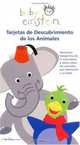 Baby Einstein: Tarjetas de descubrimiento de los animales: Animal Discovery Cards, Spanish-Language Edition (Baby Einstein), Julie Aigner-Clark 