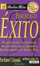 Historias de Exitos / Successful Stories (Padre Rico), Robert T. Kiyosaki 