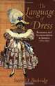 Language of Dress: Resistance and Accommodation in Jamaica 1750-1890, Steeve O. Buckridge 