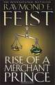 Rise of a Merchant Prince: Volume 2, Raymond E. Feist 