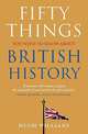 Fifty Things You Need to Know About British History, Williams Hugh 