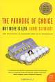The Paradox of Choice: Why More Is Less, Barry Schwartz 