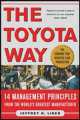 The Toyota Way. 14 Management Principles from the World's Greatest Manufacturer, Jeffrey K. Liker 