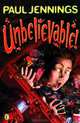 Unbelievable!, Paul Jennings 