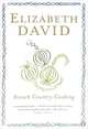 French Country Cooking, Elizabeth David 