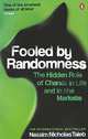 Fooled by Randomness: The Hidden Role of Chance in Life and in the Markets, Nassim Nicholas Taleb 