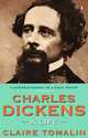 Charles Dickens: A Life, Claire Tomalin 
