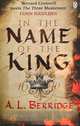 In the Name of the King, A. L. Berridge 