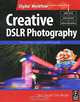 Creative DSLR Photography: The Ultimate Creative Workflow Guide, Chris Weston, Chris Coe 