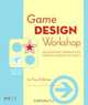 Game Design Workshop: A Playcentric Approach to Creating Innovative Games, Tracy Fullerton 