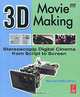3D Movie Making: Stereoscopic Digital Cinema from Script to Screen (+ DVD-ROM), Bernard Mendiburu 