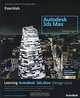 Learning Autodesk 3ds Max Design 2010: Essentials: The Official Autodesk 3ds Max Training Guide (+ DVD-ROM), 