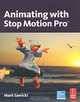 Animating with Stop Motion Pro, Mark Sawicki 