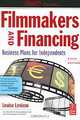 Filmmakers and Financing: Business Plans for Independents, Louise Levison 